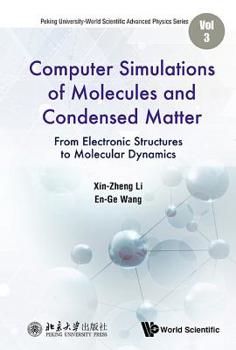 Hardcover Computer Simulations of Molecules and Condensed Matter: From Electronic Structures to Molecular Dynamics Book
