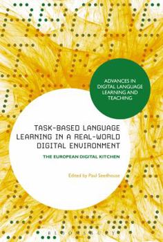 Paperback Task-Based Language Learning in a Real-World Digital Environment: The European Digital Kitchen Book