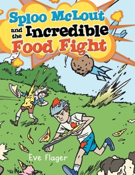 Paperback Sploo McLout and the Incredible Food Fight Book