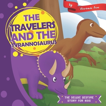 Paperback The Travelers and the Tyrannosaurus Book