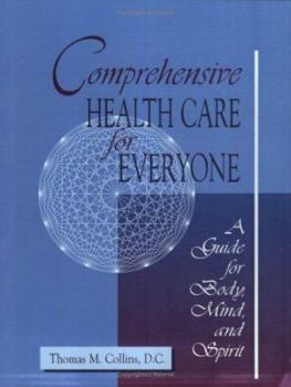 Paperback Comprehensive Health Care for Everyone: A Guide for Body, Mind, and Spirit Book