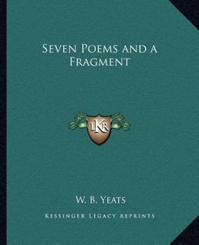 Seven Poems And A Fragment