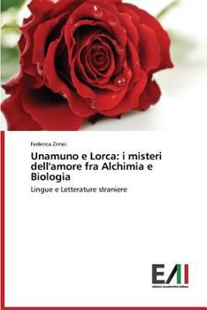 Paperback Unamuno E Lorca: I Misteri Dell'amore Fra Alchimia E Biologia [Italian] Book