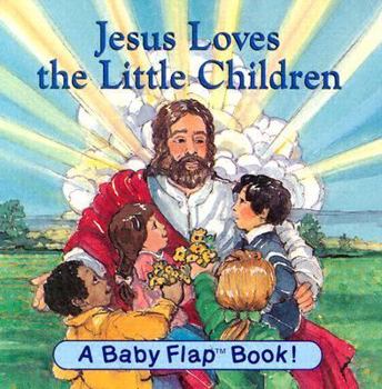 Jesus Loves the Little Children (Baby Flap Book)