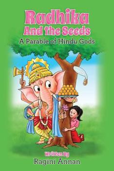 Paperback Radhika and the Seeds: A Parable of Hindu Gods Book