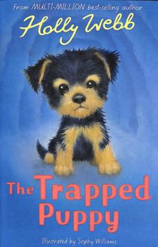 The Trapped Puppy (Holly Webb Animal Stories) - Book #60 of the Animal Stories