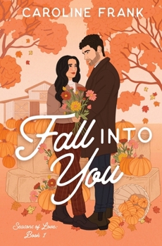 Paperback Fall Into You: a Brother's Best Friend Romantic Comedy Book