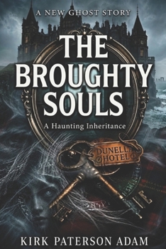 Paperback The Broughty Souls: A Haunting Inheritance Book