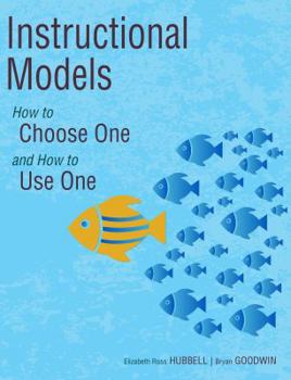 Paperback Instructional Models: How to Choose One and How to Use One Book