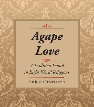 Paperback Agape Love: Tradition in Eight World Religions Book