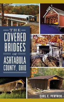 Hardcover The Covered Bridges of Ashtabula County, Ohio Book