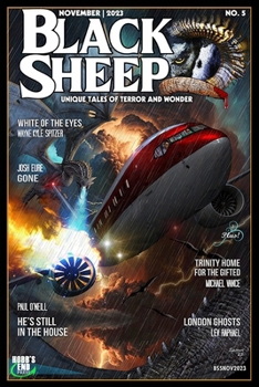 Paperback Black Sheep: Unique Tales of Terror and Wonder No. 5: November 2023 Book