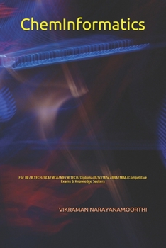 Paperback ChemInformatics: For BE/B.TECH/BCA/MCA/ME/M.TECH/Diploma/B.Sc/M.Sc/BBA/MBA/Competitive Exams & Knowledge Seekers Book