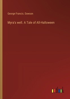 Paperback Myra's well. A Tale of All-Halloween Book