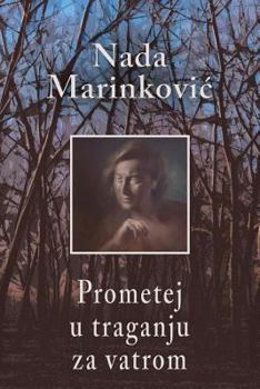 Paperback Prometej U Traganju Za Vatrom [Serbian] Book