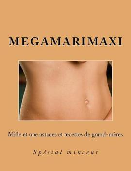 Paperback Mille et une astuces et recettes de grand-meres: Special minceur [French] Book