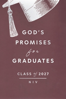 God's Promises for Graduates: Class of 2027 - Burgundy NIV: New International Version