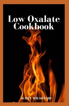 Paperback Low Oxalate Cookbook: The Ultimate Anti Inflammatory And Gluten Free Guide To Help You Solve Your Kidney Issues Book