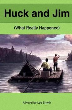 Paperback Huck and Jim: What Really Happened Book