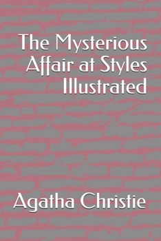 The Mysterious Affair at Styles Illustrated