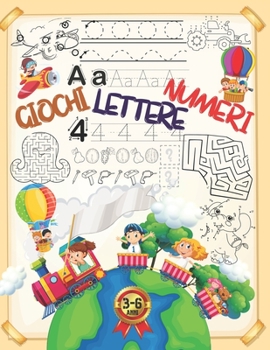 Paperback Giochi - Lettere - Numeri: Imparare a scrivere linee, Lettere e numeri con enigmistica e giochi educativi per bambini 3-6 anni: Trova le differen [Italian] Book