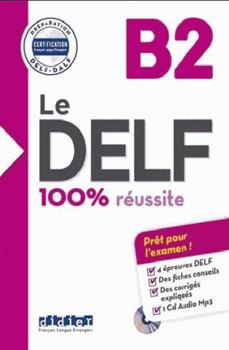 Hardcover Le Delf - 100% Reussite - B2 - Livre + CD [French] Book