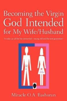 Paperback Becoming the Virgin God Intended for My Wife/Husband Book