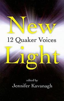 Paperback New Light: 12 Quaker Voices Book
