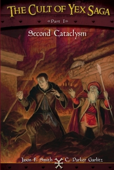 Paperback The Cult of Yex Saga Part I: Second Cataclysm Book