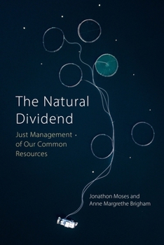 Paperback The Natural Dividend: Just Management of Our Common Resources Book