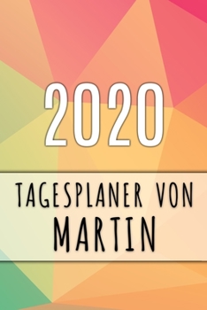 Paperback 2020 Tagesplaner von Martin: Personalisierter Kalender f?r 2020 mit deinem Vornamen [German] Book