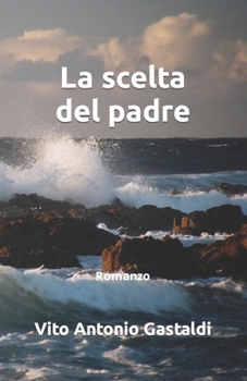 Paperback La scelta del padre: Nuova Edizione [Italian] Book