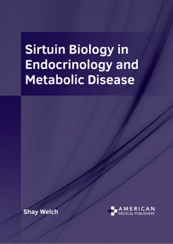 Hardcover Sirtuin Biology in Endocrinology and Metabolic Disease Book