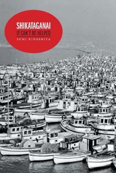 Shikataganai: It Can't Be Helped