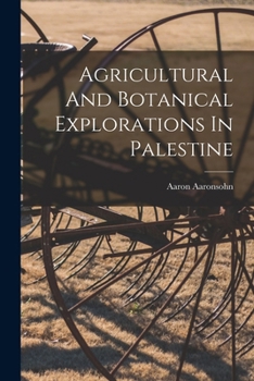 Paperback Agricultural And Botanical Explorations In Palestine Book