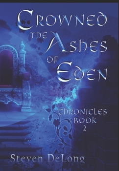 Paperback Crowned: The Ashes of Eden Chronicles Book 2 Book