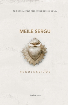 Paperback Meile sergu: Rekolekcijos [Lithuanian] Book
