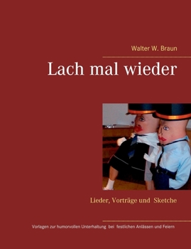 Paperback Lach mal wieder: Lieder, Vorträge, Sketche, Vorlagen zur Unterhaltung bei festlichen Anlässen und Feiern [German] Book