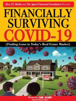 Paperback Financially Surviving COVID-19 (Finding Gems in Today's Real Estate Market) Book