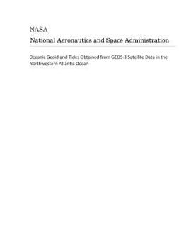 Oceanic Geoid and Tides Obtained from GEOS-3 Satellite Data in the Northwestern Atlantic Ocean