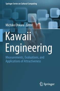 Paperback Kawaii Engineering: Measurements, Evaluations, and Applications of Attractiveness Book