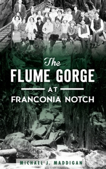 Hardcover The Flume Gorge at Franconia Notch Book
