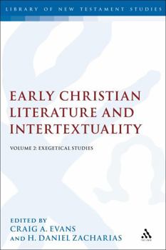 Hardcover Early Christian Literature and Intertextuality: Volume 2: Exegetical Studies Book