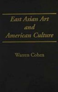 Hardcover East Asian Art and American Culture Book