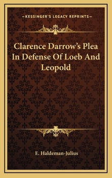 Hardcover Clarence Darrow's Plea In Defense Of Loeb And Leopold Book