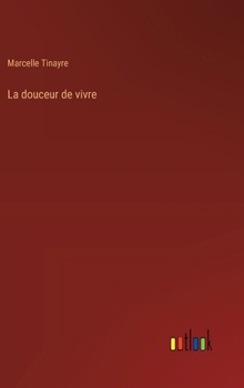 Hardcover La douceur de vivre [French] Book