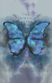 Paperback The Shimmering: Butterfly Thief Book