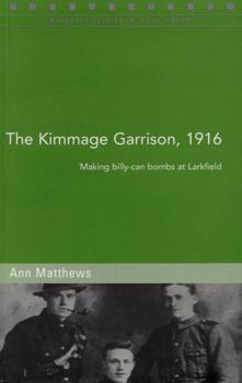 Paperback The Kimmage Garrison, 1916: Making Billy-Can Bombs at Larkfield Volume 88 Book