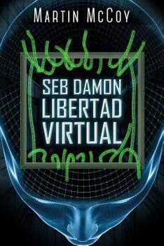 Paperback Seb Damon. Libertad virtual [Spanish] Book