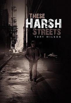 These Harsh Streets